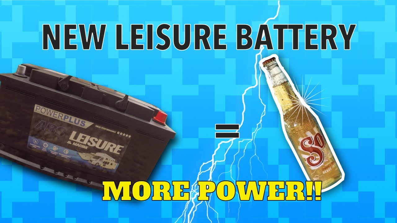 Upgrading My Leisure Battery