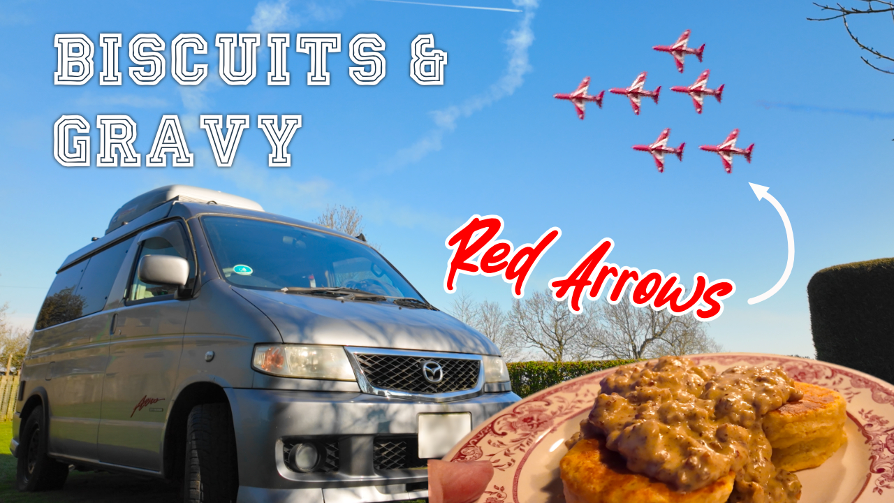 Camping Under The Red Arrows & Brit Cooks Biscuits and Gravy as a camping meal!